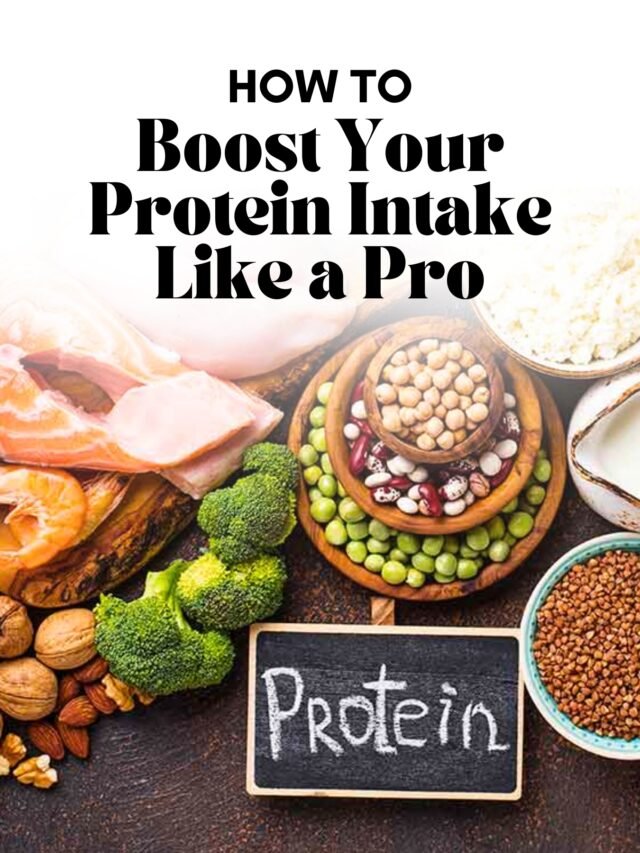 How to Boost Your Protein Intake Like a Pro